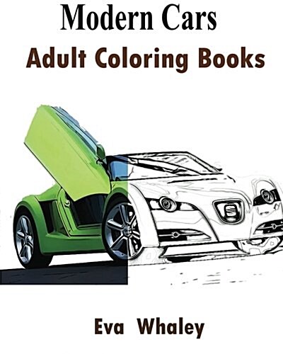 Modern Cars: Adult Coloring Book: Design Coloring Book (Paperback)