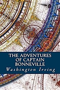 The Adventures of Captain Bonneville (Paperback)