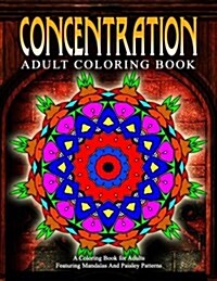 Concentration Adult Coloring Books - Vol.19: Relaxation Coloring Books for Adults (Paperback)