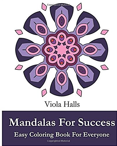 Mandalas for Success: Easy Coloring Book for Everyone: 35+ Mandala Designs with Famous Quotes about Success (Paperback)