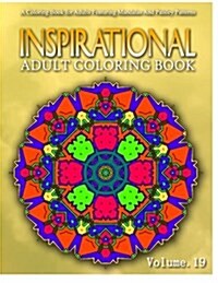 INSPIRATIONAL ADULT COLORING BOOKS - Vol.19: women coloring books for adults (Paperback)