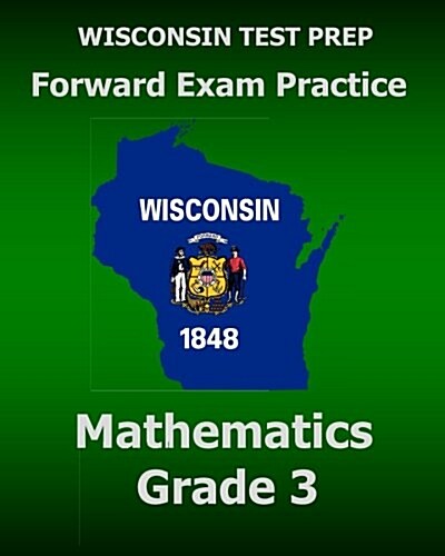Wisconsin Test Prep Forward Exam Practice Mathematics Grade 3 (Paperback)