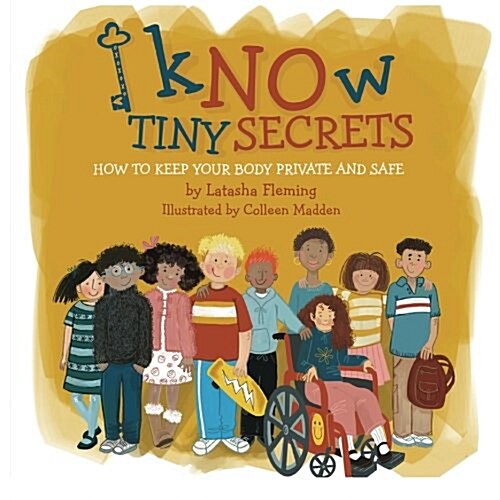 Know Tiny Secrets: How to Keep Your Body Private and Safe (Paperback)