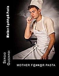 Mother F@##@r Pasta (Paperback)