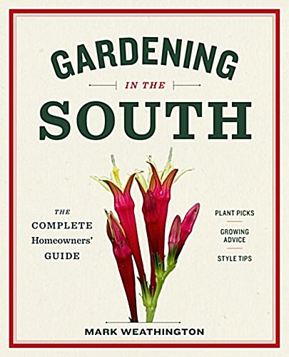 Gardening in the South: The Complete Homeowners Guide (Paperback)