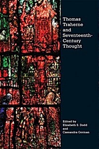 Thomas Traherne and Seventeenth-Century Thought (Hardcover)