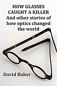 How Glasses Caught a Killer (Paperback)