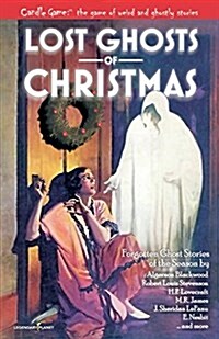 Candle Game: (Tm) Lost Ghosts of Christmas: Forgotten Ghost Stories of the Season (Paperback)