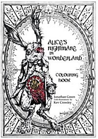 Alices Nightmare in Wonderland Colouring Book (Paperback)