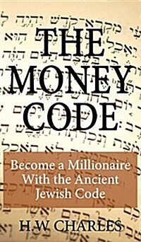 The Money Code: Become a Millionaire with the Ancient Jewish Code (Hardcover)