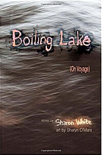 Boiling Lake (on Voyage): Very Short Stories (Color Edition) (Paperback)