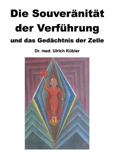 Die Souver?it? der Verf?rung: und das Ged?htnis der Zelle (Hardcover)