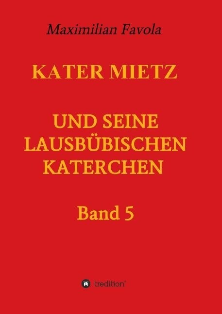 Kater Mietz und seine lausb?ischen Katerchen (Paperback)