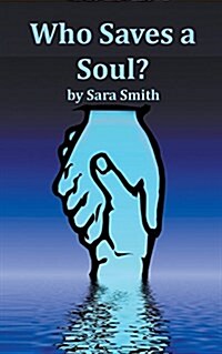 Who Saves a Soul? (Paperback)