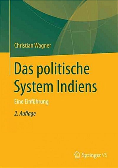 Das Politische System Indiens: Eine Einf?rung (Paperback, 2, 2. Aufl. 2016)