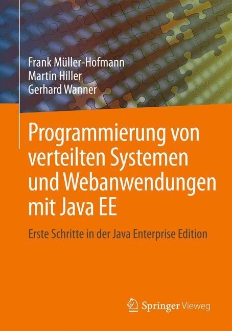 Programmierung Von Verteilten Systemen Und Webanwendungen Mit Java Ee: Erste Schritte in Der Java Enterprise Edition (Paperback)