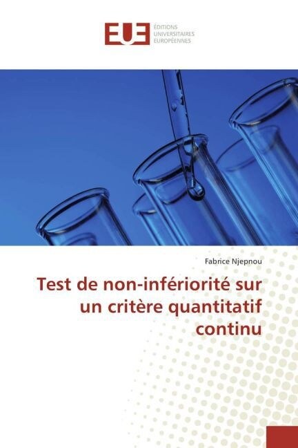 Test de Non-Inf?iorit?Sur Un Crit?e Quantitatif Continu (Paperback)