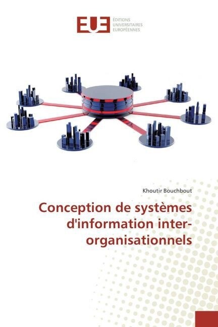 Conception de Syst?es Dinformation Inter-Organisationnels (Paperback)