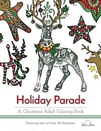 Holiday Parade: A Christmas Adult Coloring Book (Paperback)