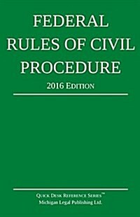 Federal Rules of Civil Procedure; 2016 Edition (Paperback)