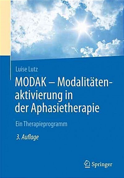 Modak - Modalit?enaktivierung in Der Aphasietherapie: Ein Therapieprogramm (Paperback, 3, 3., Vollst. Akt)
