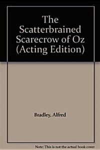 The Scatterbrained Scarecrow of Oz (Paperback)