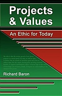 Projects & Values : An Ethic for Today (Paperback)