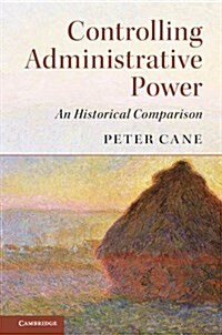 Controlling Administrative Power : An Historical Comparison (Paperback)