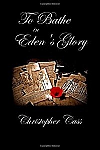 To Bathe in Edens Glory (Paperback, 3 Rev ed)