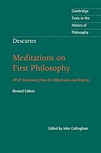 Descartes: Meditations on First Philosophy : With Selections from the Objections and Replies (Paperback, 2 Revised edition)