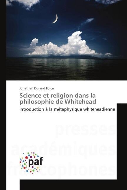 Science Et Religion Dans La Philosophie de Whitehead (Paperback)