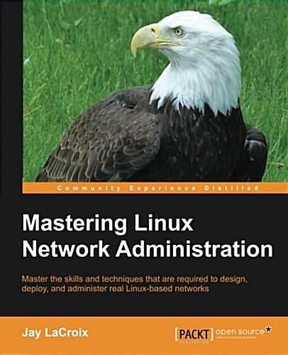Mastering Linux Network Administration (Paperback)