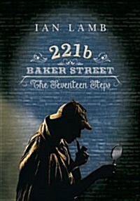 221B Baker Street : The Seventeen Steps (Paperback)