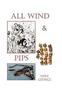 All Wind and Pips (Paperback)