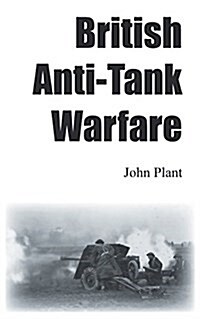 British Anti-Tank Warfare (Paperback)