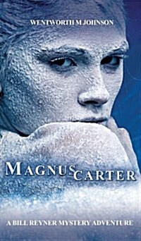 Magnuscarter : A Bill Reyner Mystery Adventure (Hardcover)