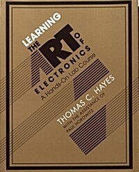 Learning the Art of Electronics : A Hands-on Lab Course (Paperback)