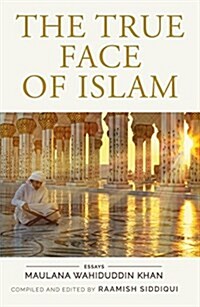 The True Face of Islam: Essays (Paperback)