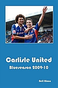 Carlisle United : Blueseason 2009-10 (Paperback)