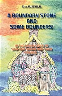 A Boundary Stone and Some Bounders! : The Adventures of Sam and Sarah and Their Friends (Paperback)