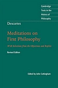 Descartes: Meditations on First Philosophy : With Selections from the Objections and Replies (Hardcover, 2 Revised edition)