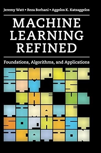[중고] Machine Learning Refined : Foundations, Algorithms, and Applications (Hardcover)