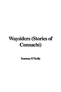 Waysiders (Stories of Connacht) (Paperback)