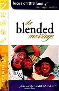 The Blended Marriage (Focus on the Family Marriage Series) (Paperback, Revised)