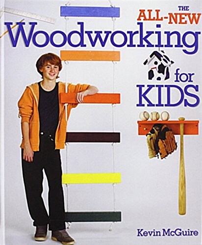 The All-new Woodworking for Kids (Library Binding)