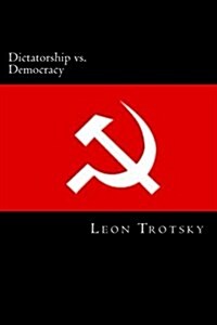 Dictatorship vs. Democracy (Paperback)