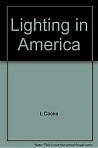 Lighting in America: From colonial rushlights to Victorian chandeliers (Paperback, Expanded)