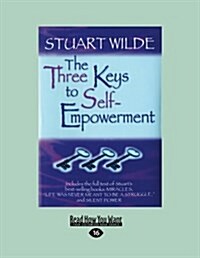 The Three Keys to Self-Empowerment (Paperback, [Large Print])