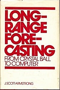 Long-range Forecasting: From Crystal Ball to Computer (Hardcover)