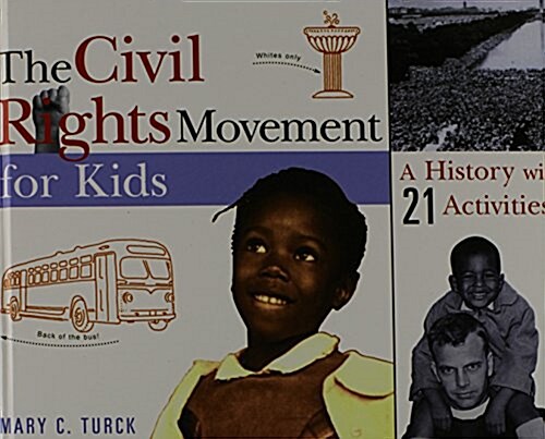 The Civil Rights Movement for Kids: A History With 21 Activities (Library Binding)